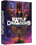 Battle Dragons, 1. La cité des voleurs